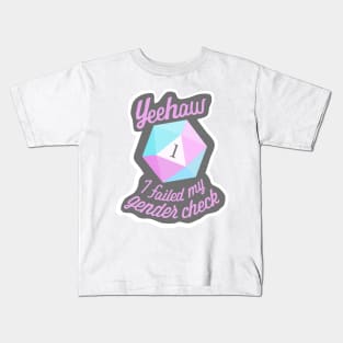 Yeehaw! I failed my gender check Kids T-Shirt